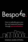 Image for Bespoke  : how to radically grow your bar and restaurant business through personalisation