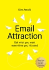 Image for Email attraction  : get what you want every time you hit send