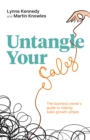 Image for Untangle your sales  : the business owner&#39;s guide to making sales growth simple