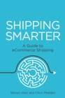 Image for Shipping smarter  : a guide to ecommerce shipping