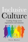 Image for lnclusive Culture : Leading change across organisations and industries