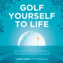 Image for Golf Yourself to Life