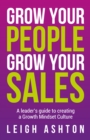 Image for Grow Your People, Grow Your Sales