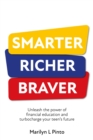 Image for Smarter richer braver  : unleash the power of financial education and turbocharge your teen&#39;s future