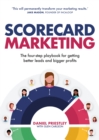 Image for Scorecard marketing  : the four-step playbook for getting better leads and bigger profits