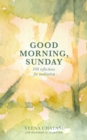 Image for Good Morning, Sunday : Reflections for meditation