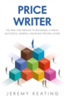 Image for Price writer  : the nine-step method to becoming a highly successful general insurance pricing leader