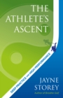 Image for The athlete&#39;s ascent  : deep practice and high performance