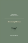 Image for Becoming Mobius: the complex matter of education