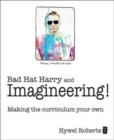Image for Bad Hat Harry and Imagineering!