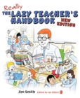 Image for The lazy teacher&#39;s handbook: how your studens learn more when you each less