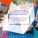 Image for Dynamically different classrooms  : create spaces that spark learning
