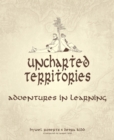 Image for Uncharted territories: adventures in learning