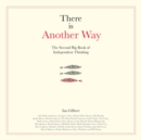Image for There is another way  : the second big book of independent thinking