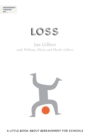 Image for Independent Thinking on Loss: A Little Book About Bereavement for Schools