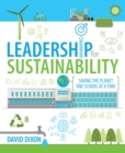 Image for Leadership for sustainability  : saving the planet one school at a time