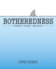 Botheredness: Stories, Stance and Pedagogy - Hywel Roberts, Roberts