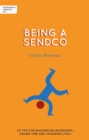 Image for Independent Thinking on Being a SENCO: 113 Tips for Building Relationships, Saving Time and Changing Lives