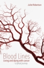 Image for Blood Lines: Living and Dying With Cancer : A Lyrical Journey