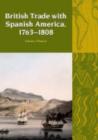 Image for British Trade with Spanish America, 1763-1808
