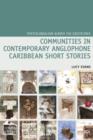 Image for Communities in Contemporary Anglophone Caribbean Short Stories