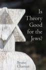 Image for Is theory good for the Jews?