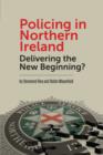 Image for Policing in Northern Ireland  : delivering the new beginning