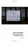 Image for Lost in transition  : constructing memory in contemporary Spain