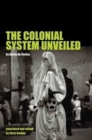 Image for The colonial system unveiled