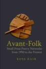 Image for Avant-folk  : small press poetry networks from 1950 to the present
