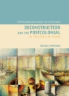 Image for Deconstruction and the postcolonial: at the limits of theory
