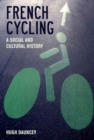 Image for French cycling: a social and cultural history : 26