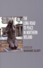 Image for The long road to peace in Northern Ireland: peace lectures from the Institute of Irish Studies at Liverpool University