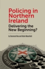 Image for Policing in Northern Ireland: delivering the new beginning?