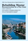 Image for Rebuilding Mostar: urban reconstruction in a war zone
