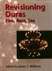 Image for Revisioning Duras: film, race, sex
