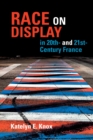 Image for Race on display in 20th- and 21st century France