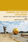 Image for Combined and uneven development: towards a new theory of world-literature