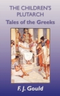 Image for The Children&#39;s Plutarch : Tales of the Greeks
