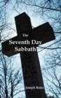 Image for The Seventh Day Sabbath, a Perpetual Sign from the Beginning, to the Entering Into the Gates of the Holy City According to the Commandment