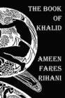 Image for The Book of Khalid - Illustrated by Khalil Gibran