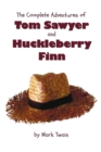 Image for The Complete Adventures of Tom Sawyer and Huckleberry Finn (Unabridged &amp; Illustrated) - The Adventures of Tom Sawyer, Adventures of Huckleberry Finn,Tom Sawyer Abroad &amp; Tom Sawyer Detective