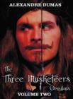 Image for The Three Musketeers Omnibus, Volume Two (six Complete and Unabridged Books in Two Volumes) : Volume One Includes - The Three Musketeers and Twenty Years After, and Volume Two Includes - Vicomte De Br