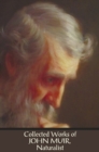 Image for Collected Works of John Muir, Naturalist (complete and Unabridged), Including