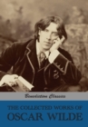Image for The Collected Works of Oscar Wilde (Lady Windermere&#39;s Fan; Salome; A Woman Of No Importance; The Importance of Being Earnest; An Ideal Husband; The Picture of Dorian Gray; Lord Arthur Savile&#39;s Crime a