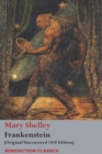 Image for Frankenstein; or, The Modern Prometheus : (Original Uncensored 1818 Edition)
