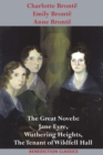 Image for Charlotte Bront?, Emily Bront? and Anne Bront? : The Great Novels: Jane Eyre, Wuthering Heights, and The Tenant of Wildfell Hall