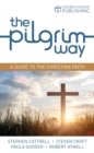 Image for The pilgrim way  : a guide to the Christian faith
