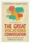 Image for The great vocations conversation  : a year of inspiration and challenge for ministers
