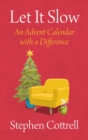 Image for Let it slow  : an advent calendar with a difference